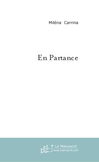 Couverture du livre « En partance » de Milena Carrina aux éditions Le Manuscrit