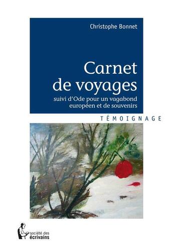 Couverture du livre « Carnet de voyages » de Bonnet/Christophe aux éditions Societe Des Ecrivains