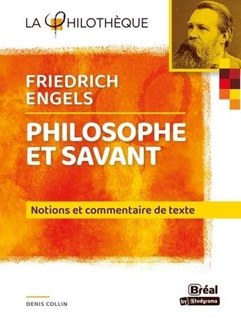 Couverture du livre « Friedrich Engels, philosophe et savant » de Denis Collin aux éditions Breal