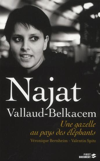 Couverture du livre « Najat vallaud-belkacem, une gazelle au pays des elephants » de Bernheim/Spitz aux éditions First