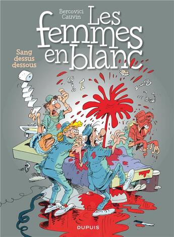 Couverture du livre « Les femmes en blanc Tome 11 : sang dessus dessous » de Philippe Bercovici et Raoul Cauvin aux éditions Dupuis