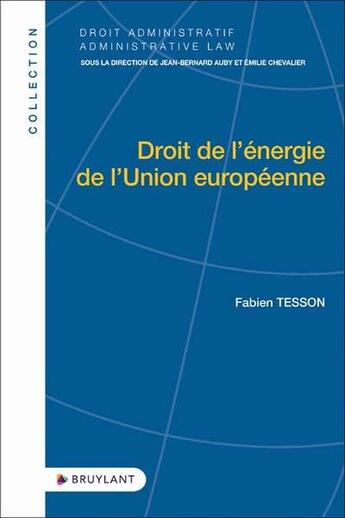 Couverture du livre « Droit de l'énergie de l'union européenne » de Fabien Tesson aux éditions Bruylant