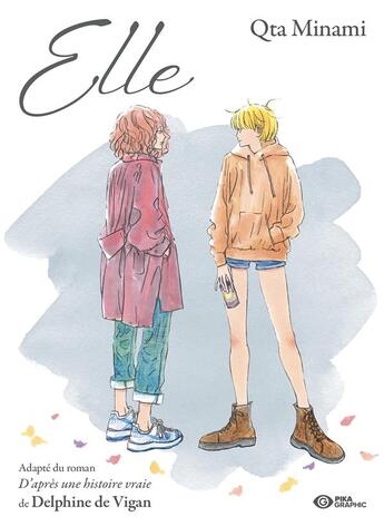 Couverture du livre « Elle » de Delphine De Vigan et Qta Minami aux éditions Pika