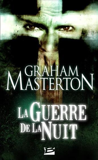 Couverture du livre « La guerre de la nuit » de Graham Masterton aux éditions Bragelonne