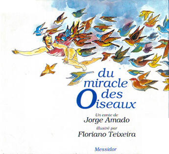 Couverture du livre « Du miracle des oiseaux ; conte » de Jorge Amado aux éditions Le Temps Des Cerises