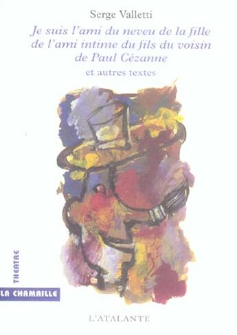 Couverture du livre « Je suis l'ami du neveu de la fille » de Valletti Serge aux éditions L'atalante