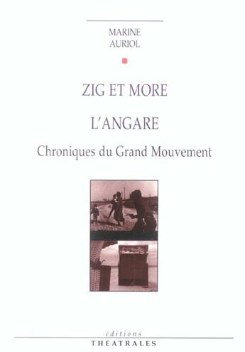 Couverture du livre « Zig et more, l'angare - chroniques du grand mouvement » de Marine Auriol aux éditions Theatrales