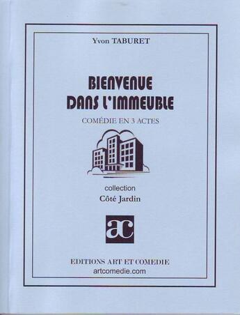 Couverture du livre « Bienvenue dans l'immeuble » de Yvon Taburet aux éditions Art Et Comedie