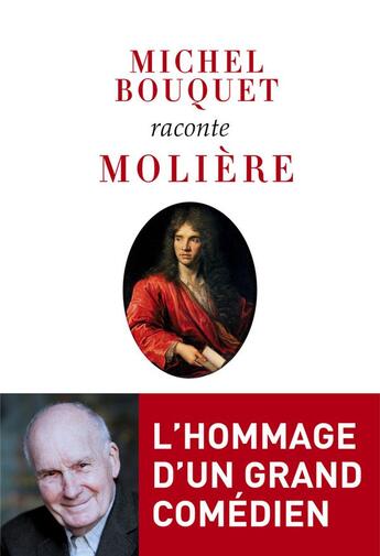 Couverture du livre « Michel Bouquet raconte Molière » de Michel Bouquet aux éditions Philippe Rey
