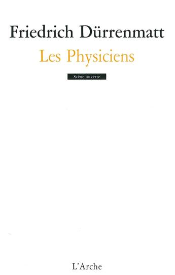 Couverture du livre « Les physiciens » de Friedrich Durrenmatt aux éditions L'arche