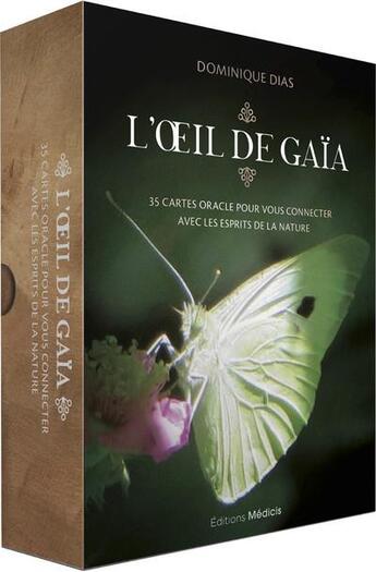 Couverture du livre « L'oeil de Gaïa : 35 cartes oracle pour vous connecter avec les esprits de la nature » de Dominique Dias aux éditions Medicis