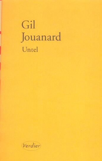 Couverture du livre « Untel » de Gil Jouanard aux éditions Verdier