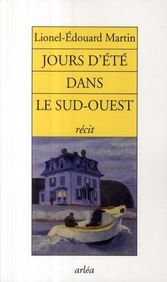 Couverture du livre « Jours d'été dans le sud-ouest » de Martin Lionel-Edouar aux éditions Arlea