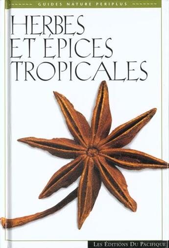 Couverture du livre « Herbes Et Epices Tropicales » de Wendy Hutton aux éditions Pacifique