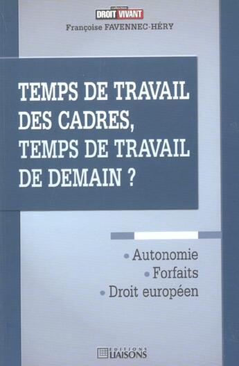 Couverture du livre « Temps de travail des cadres, temps de travail de demain ?autonomie forfaits » de Hery F. aux éditions Liaisons