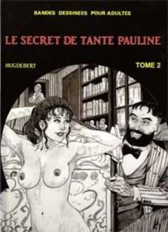 Couverture du livre « Le secret de Tante Pauline t.2 » de Hugdebert aux éditions Press Magazine