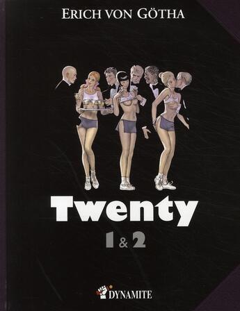 Couverture du livre « Twenty ; intégrale t.1 et t.2 » de Erich Von Gotha aux éditions Dynamite