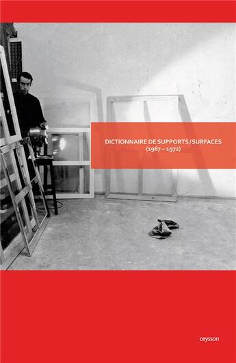 Couverture du livre « Dictionnaire supports/surfaces (1967-1972) » de Daniel Dezeuze aux éditions Iac Editions D'art