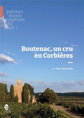 Couverture du livre « Boutenac, un cru en corbieres » de Marc Medevielle aux éditions Pnrnm