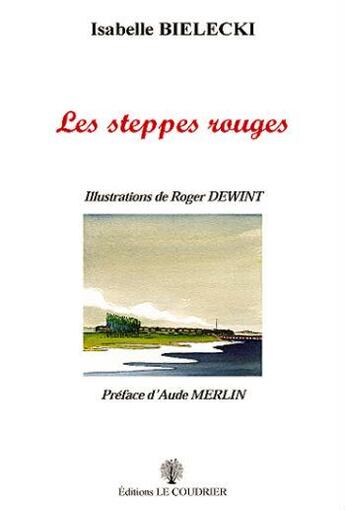 Couverture du livre « Les steppes rouges » de Isabelle Bielecki aux éditions Le Coudrier