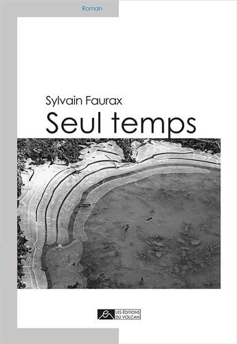 Couverture du livre « Seul temps » de Sylvain Faurax aux éditions Editions Du Volcan