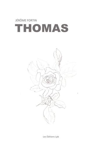 Couverture du livre « Thomas » de Jérôme Fortin aux éditions Editions Lpb