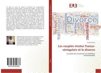 Couverture du livre « Les couples mixtes franco-senegalais et le divorce : Le poids des coutumes et traditions matrimoniales » de Amady Niang aux éditions Editions Universitaires Europeennes