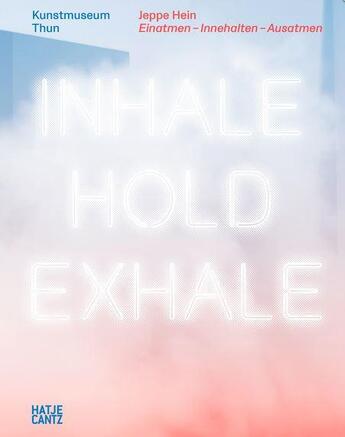 Couverture du livre « Jeppe hein inhale hold exhale » de  aux éditions Hatje Cantz