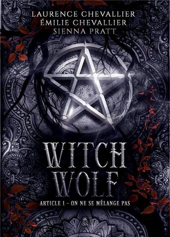 Couverture du livre « Witch wolf - article 1 : on ne se melange pas » de Laurence Chevallier aux éditions Bookelis