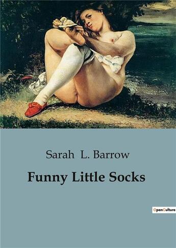 Couverture du livre « Funny little socks » de L. Barrow Sarah aux éditions Culturea