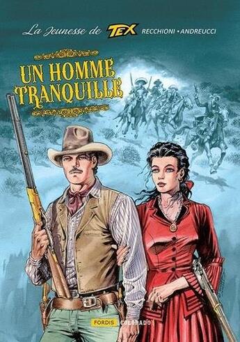 Couverture du livre « La jeunesse de Tex Willer Tome 4 : un homme tranquille » de Mauro Boselli et Stefano Andreucci aux éditions Fordis Books And Pictures