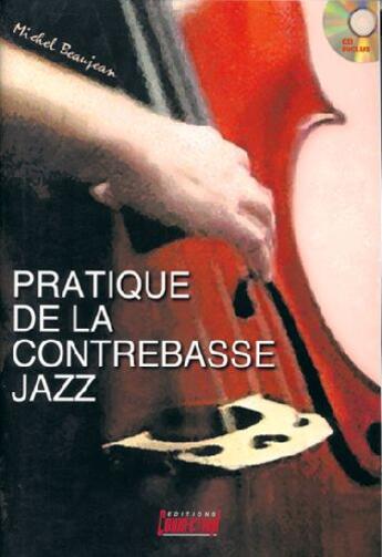Couverture du livre « Pratique de la contrebasse jazz » de Michel (Au Beaujean aux éditions Carisch Musicom