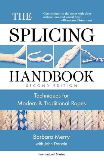 Couverture du livre « The splicing handbook - techniques for modern and traditional ropes, second edition » de Merry Barbara aux éditions Mcgraw-hill Education