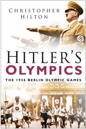 Couverture du livre « Hitler's Olympics » de Christopher Hilton aux éditions History Press Digital