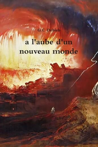 Couverture du livre « A l'aube d'un nouveau monde » de Guilaine Debieb aux éditions Lulu