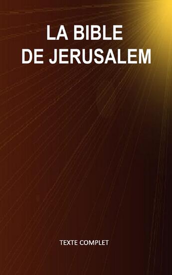 Couverture du livre « La Bible de Jérusalem (Texte complet - Versets structurés) » de Ctad J aux éditions Epagine