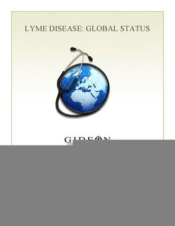 Couverture du livre « Lyme disease ; global status » de Gideon Informatics Inc. aux éditions Gideon Informatics