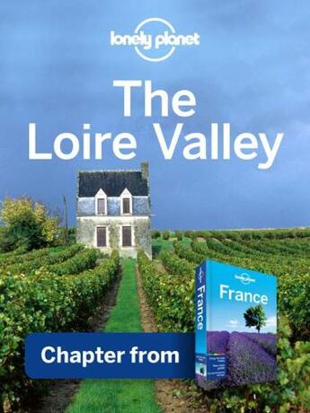 Couverture du livre « Lonely Planet The Loire Valley » de Lonely Planet aux éditions Loney Planet Publications