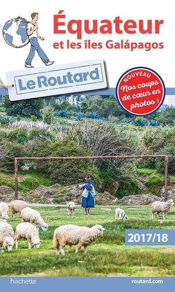 Couverture du livre « Guide du Routard ; Equateur et les îles Galapagos (édition 2017/2018) » de Collectif Hachette aux éditions Hachette Tourisme