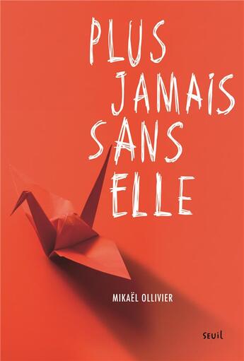 Couverture du livre « Plus jamais sans elle » de Mikael Ollivier aux éditions Seuil Jeunesse