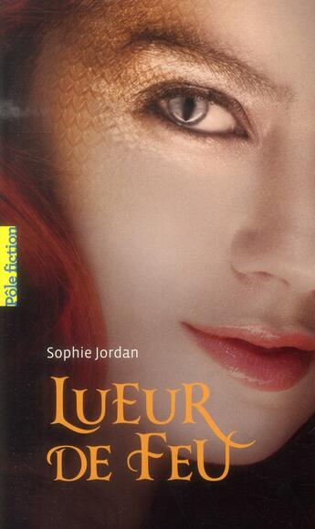 Couverture du livre « Lueur de feu Tome 1 » de Sophie Jordan aux éditions Gallimard-jeunesse