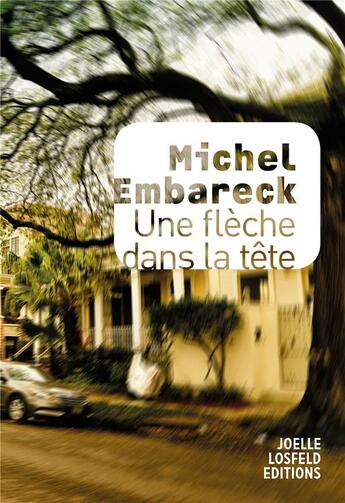 Couverture du livre « Une flèche dans la tête » de Michel Embareck aux éditions Joelle Losfeld