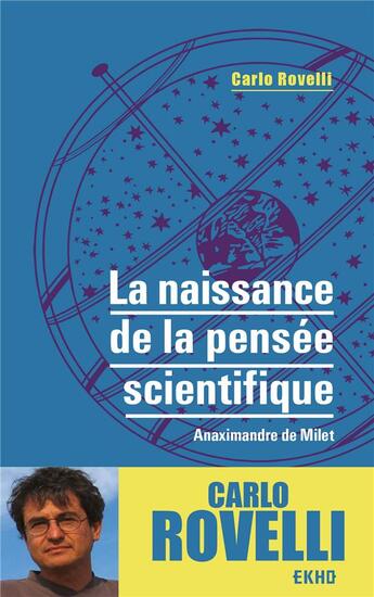 Couverture du livre « La naissance de la pensée scientifique ; Anaximandre de Milet » de Carlo Rovelli aux éditions Dunod