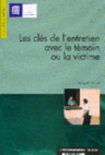 Couverture du livre « Les clés de l'entretien avec le témoin ou la victime » de  aux éditions Documentation Francaise