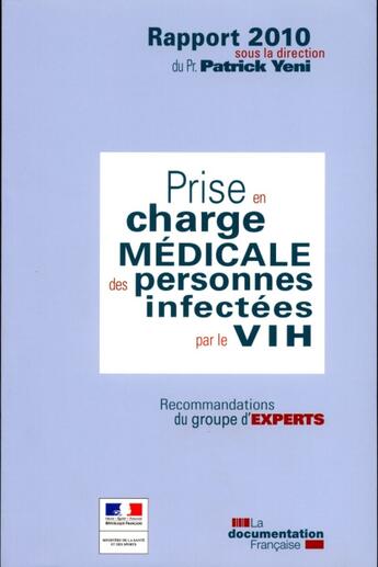 Couverture du livre « Prise en charge des personnes infectées par le VIH (édition 2010) » de Patrick Yeni aux éditions Documentation Francaise