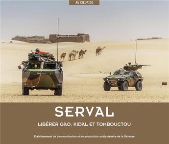 Couverture du livre « Serval : libérer Gao, Kidal et Tombouctou » de Philippe Chapleau et Gaelle Fernandez Bra aux éditions Ecpad