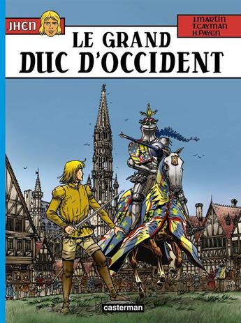 Couverture du livre « Jhen Tome 12 : le grand duc d'Occident » de Jacques Martin et Thierry Cayman et Hughes Payen aux éditions Casterman