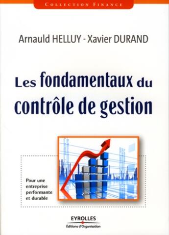 Couverture du livre « Les fondamentaux du contrôle de gestion ; pour une entreprise performante et durable » de Durand/Helluy aux éditions Organisation