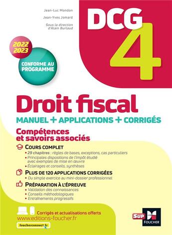 Couverture du livre « DCG 4 : droit fiscal ; manuel + applications + corrigés (édition 2022/2023) » de Jean-Luc Mondon et Jean-Yves Jomard et Alain Burlaud aux éditions Foucher