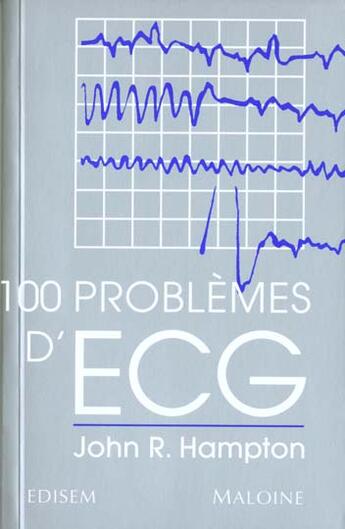 Couverture du livre « 100 problemes d'ecg » de John Hampton aux éditions Maloine